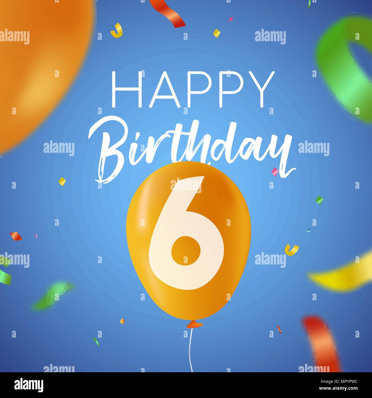 Happy Birthday 6 six years fun design with balloon number and colorful confetti decoration. Ideal for party invitation or greeting card. EPS10 vector. Stock Vector