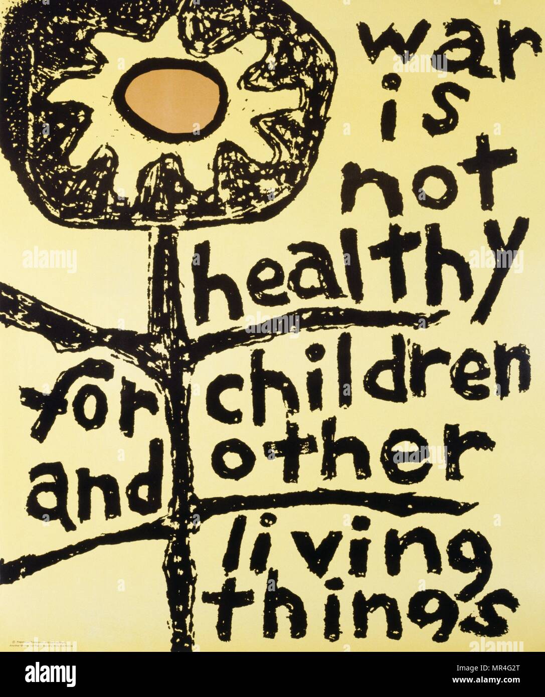 War is Not Healthy for Children and Other Living Things'  propaganda poster, originally by Lorraine Schneider,1966 in reaction to the Vietnam War Stock Photo
