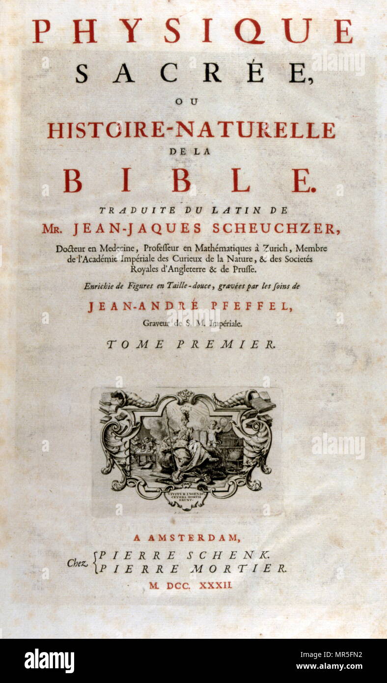 Title Page of 'Physique sacrée, ou Histoire naturelle de la Bible' 1732. Translated from Latin by Jean Jacques Scheuchzer (1672 – 1733); Swiss scholar born at Zurich. Engravings by Jean André Pfeffel Stock Photo