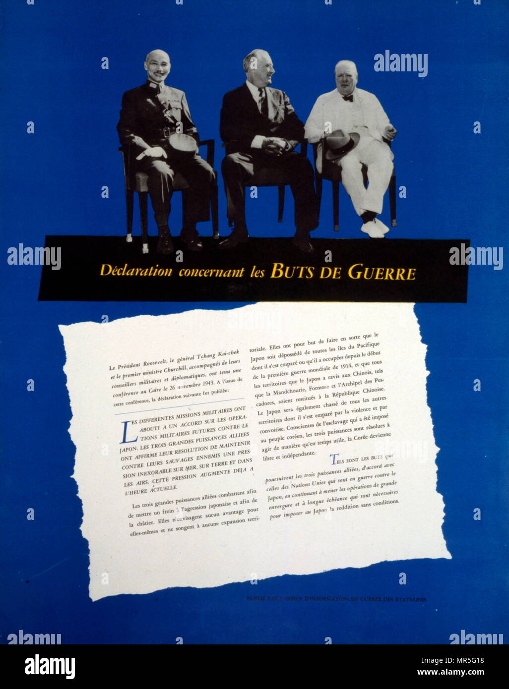 French language statement (Poster); of the agreed war aims of the allies after the Cairo Conference war goals. The Cairo Conference (codenamed Sextant); of November 22–26, 1943, held in Cairo, Egypt, outlined the Allied position against Japan during World War II and made decisions about post-war Asia. The meeting was attended by President of the United States Franklin Roosevelt, Prime Minister of the United Kingdom Winston Churchill, and Generalissimo Chiang Kai-shek of the Republic of China Stock Photo