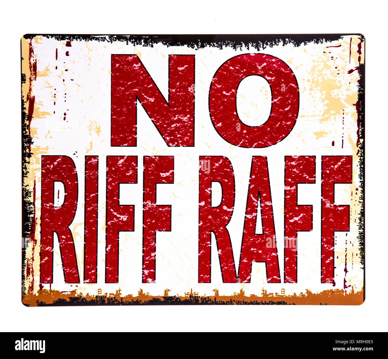 SWINDON, UK - MAY 26, 2018: No Riff Raff sign on a white background Stock Photo