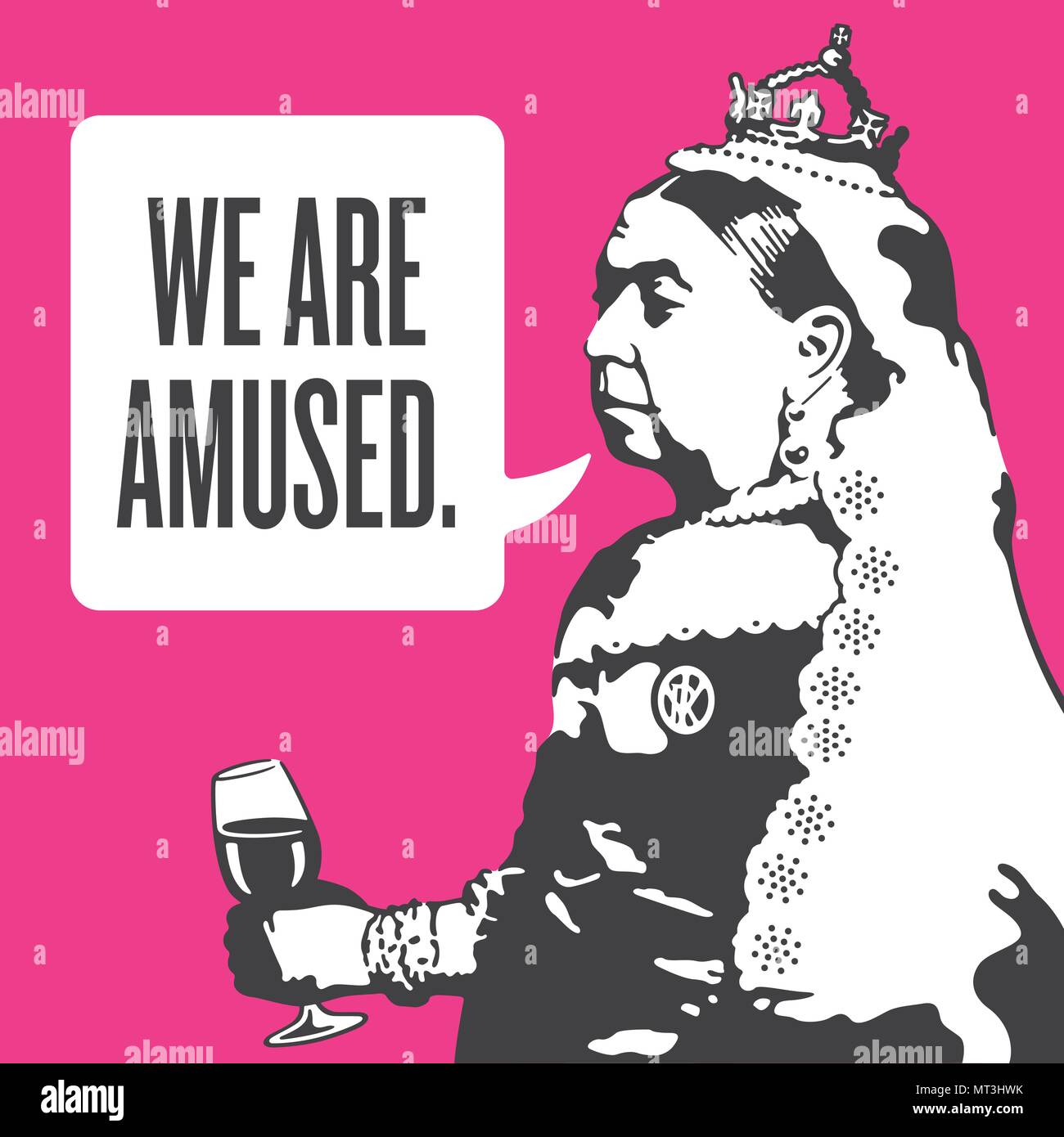 Queen Victoria We Are Amused Illustration. Vector design of Queen Victoria holding a glass of wine and saying We Are Amused. Stock Vector