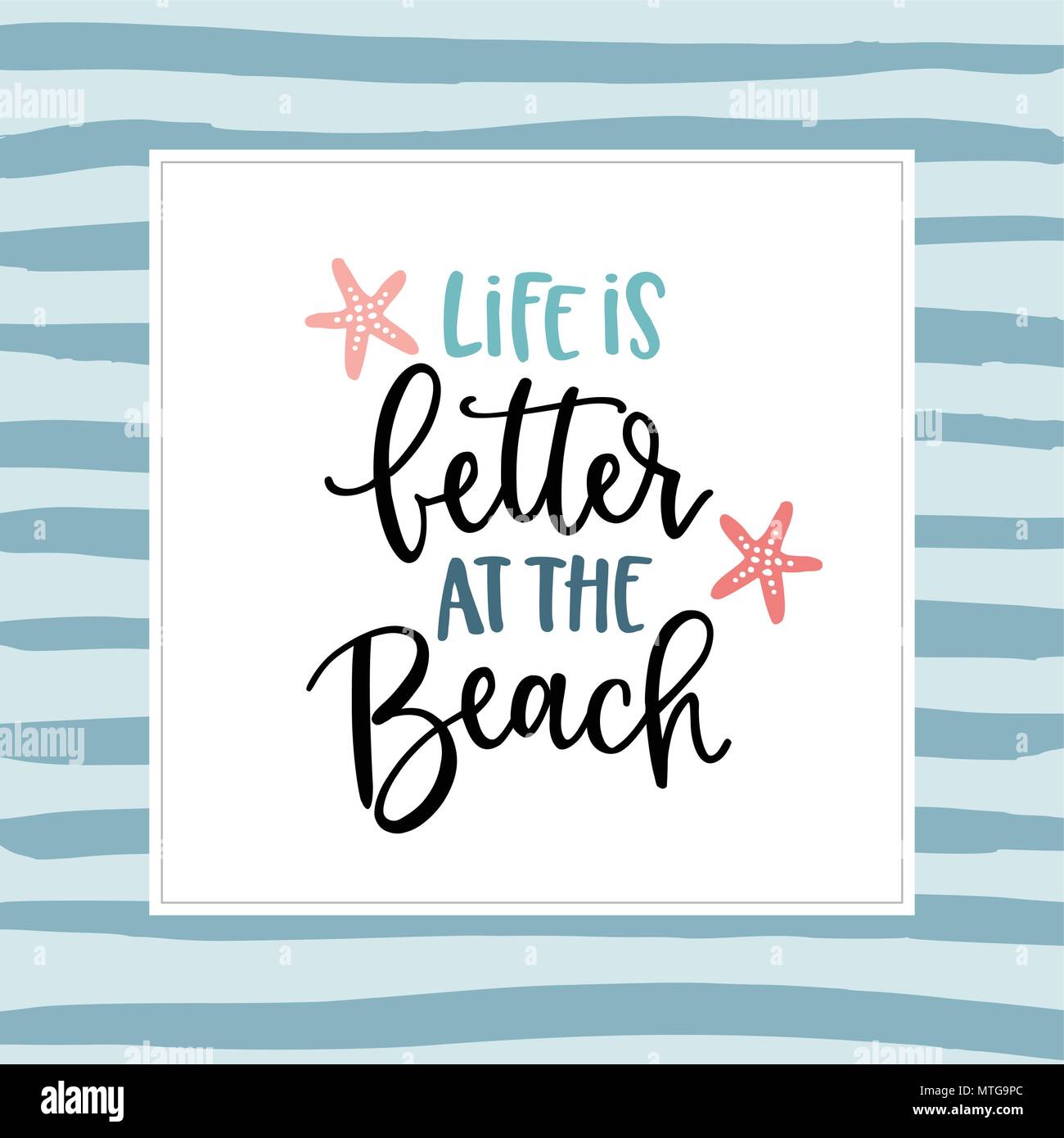 Life is better at the beach. Hand-lettering quote card with a starfish  illustration. Vector hand drawn motivational and inspirational quote.  Calligraphic poster. Vacation, summer concept Stock Vector Image & Art -  Alamy