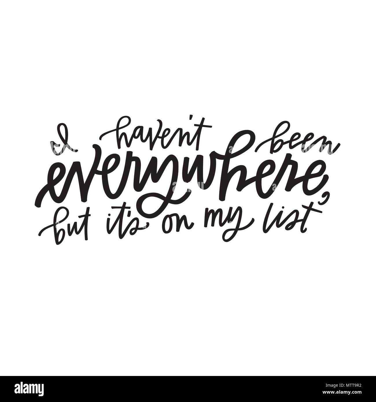 I Haven't Been Everywhere But It's On My List SVG