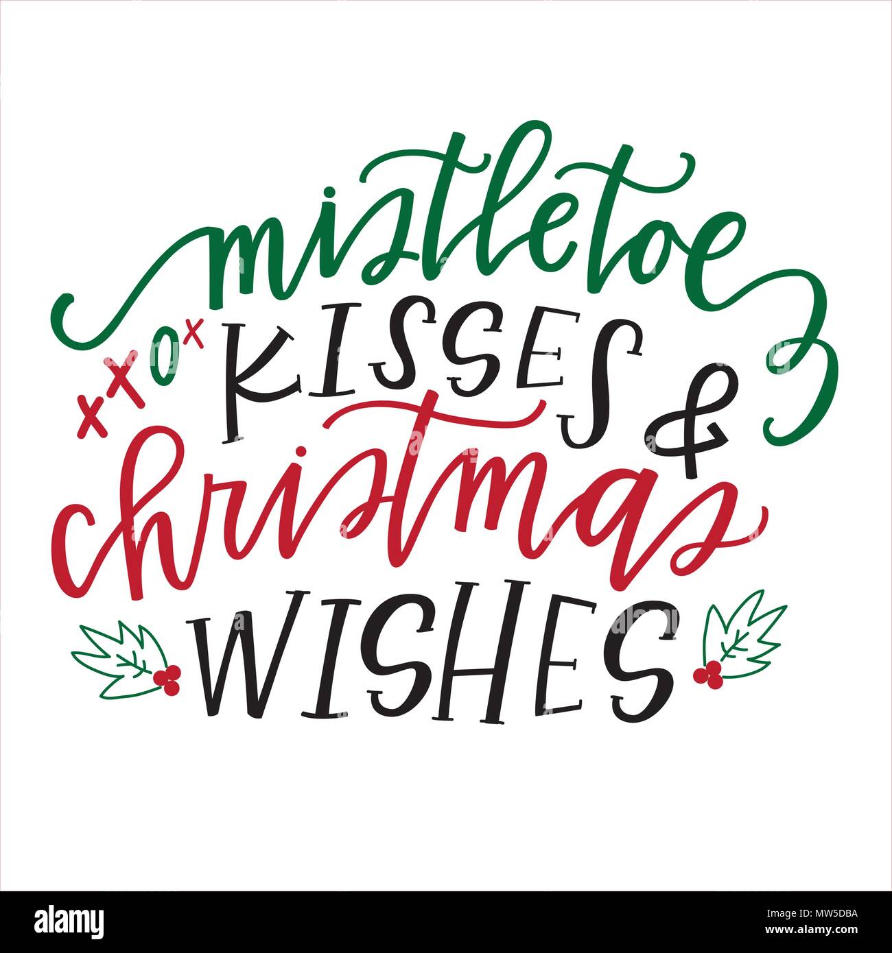 Mistletoe kisses and Christmas wishes Stock Vector Image & Art Alamy Christmas Wishes And Mistletoe Kisses