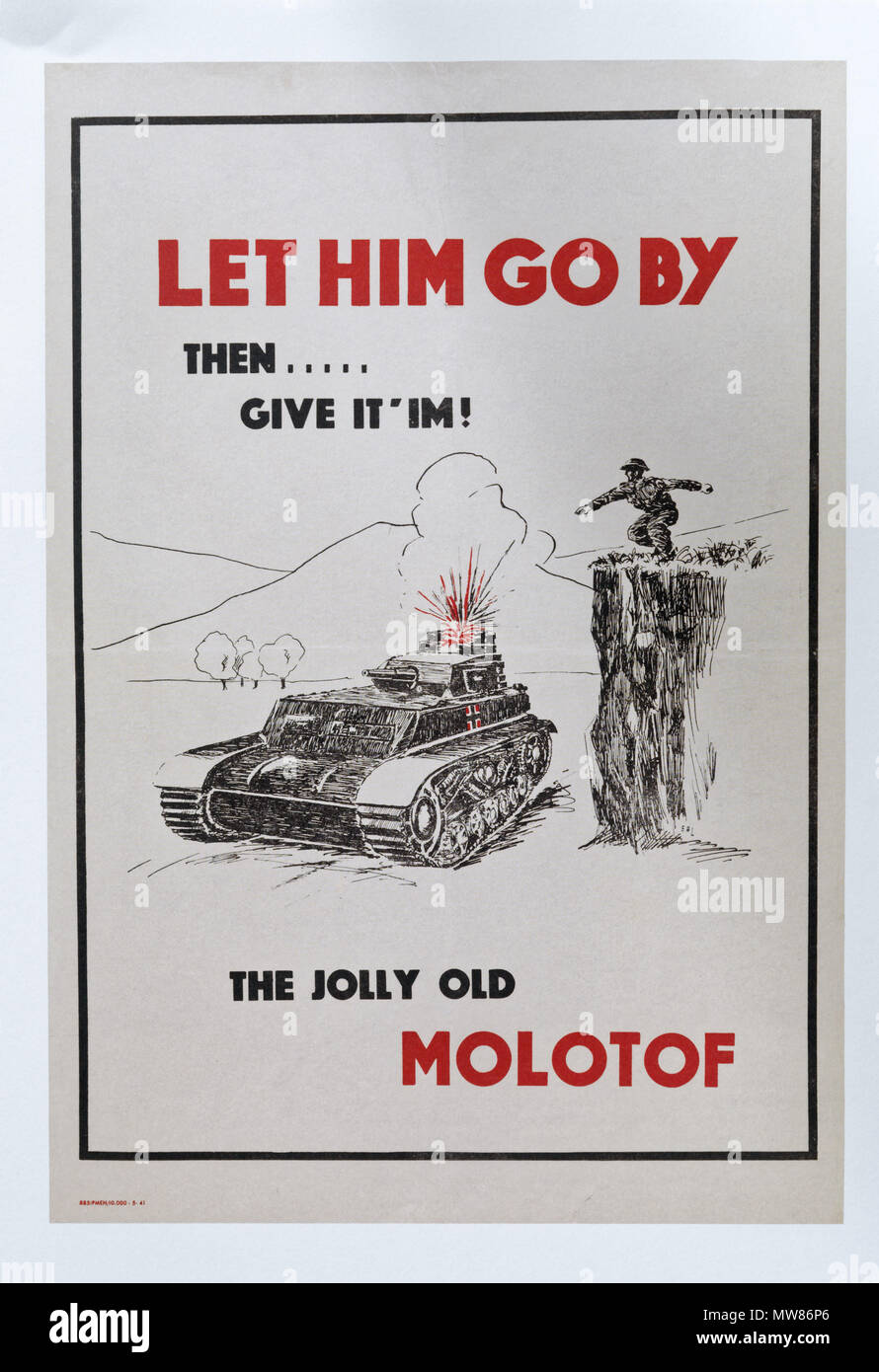 A Second World War poster saying Let Him Go By Then Give Him the Jolly Old Molotov, encouraging action against invasion by the Home Guard Stock Photo