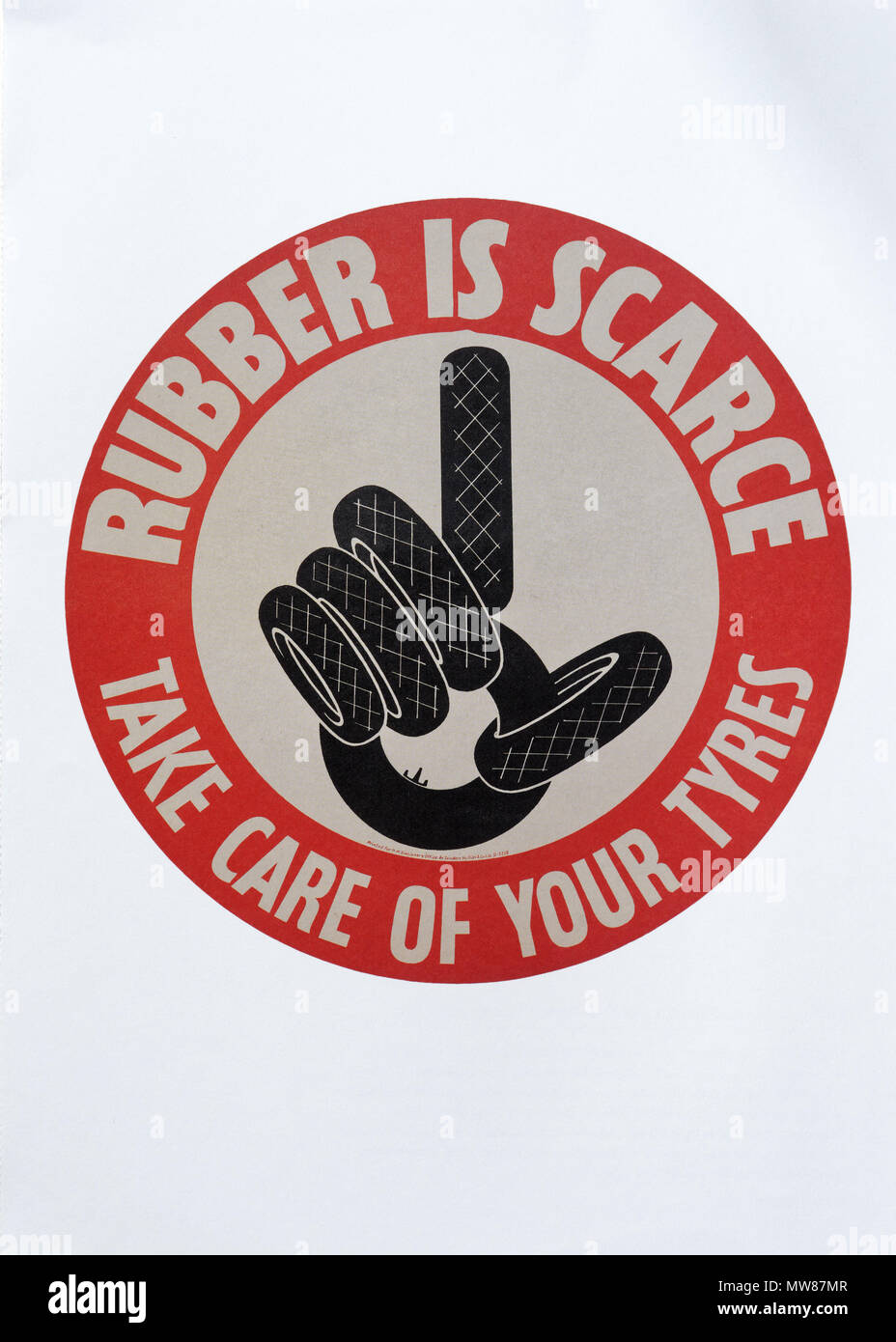 A Second World War poster saying that Rubber is Scarce and encouraging people to look after their tyres Stock Photo