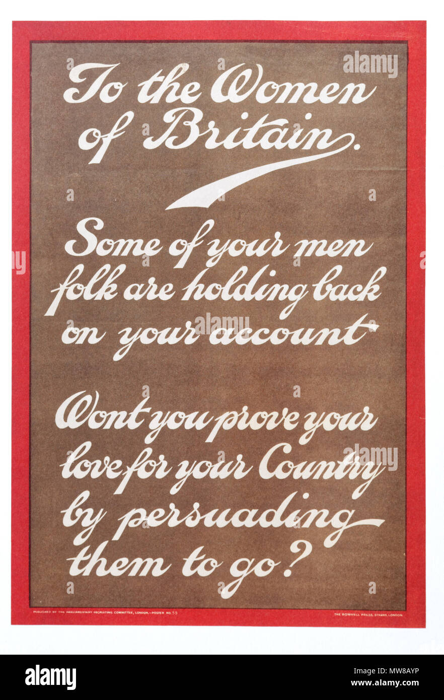 A British first world war recruitment poster aimed at women who may be persuading their menfolk to stay at home Stock Photo
