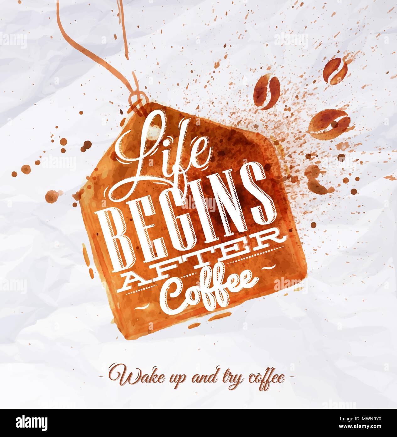 Poster coffee spot label with lettering Life begins after coffee Wake up and try coffee Stock Vector