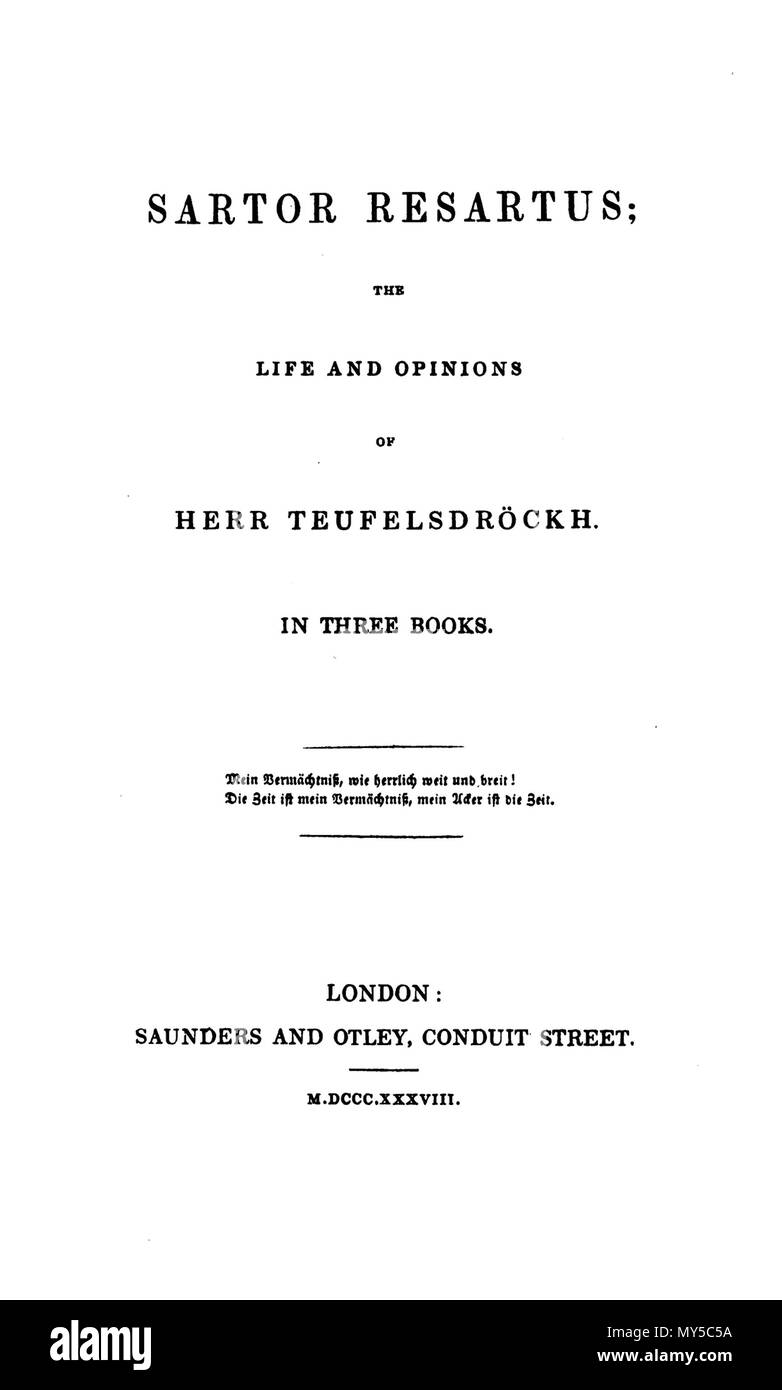 Sartor resartus, the life and opinions of Herr TeufelsdrA¶ckh [b 475 Sartor resartus 1838 London Stock Photo