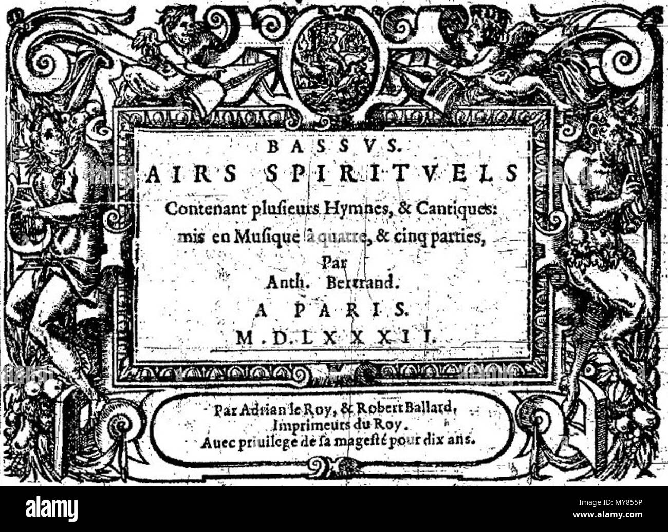 English: Title page of Antoine de Bertrand's Airs spirituels (Paris, 1582) . 1 August 2015, 13:37:35. Adrian le Roy et Robert Ballard 72 Bertrand Airs 1582