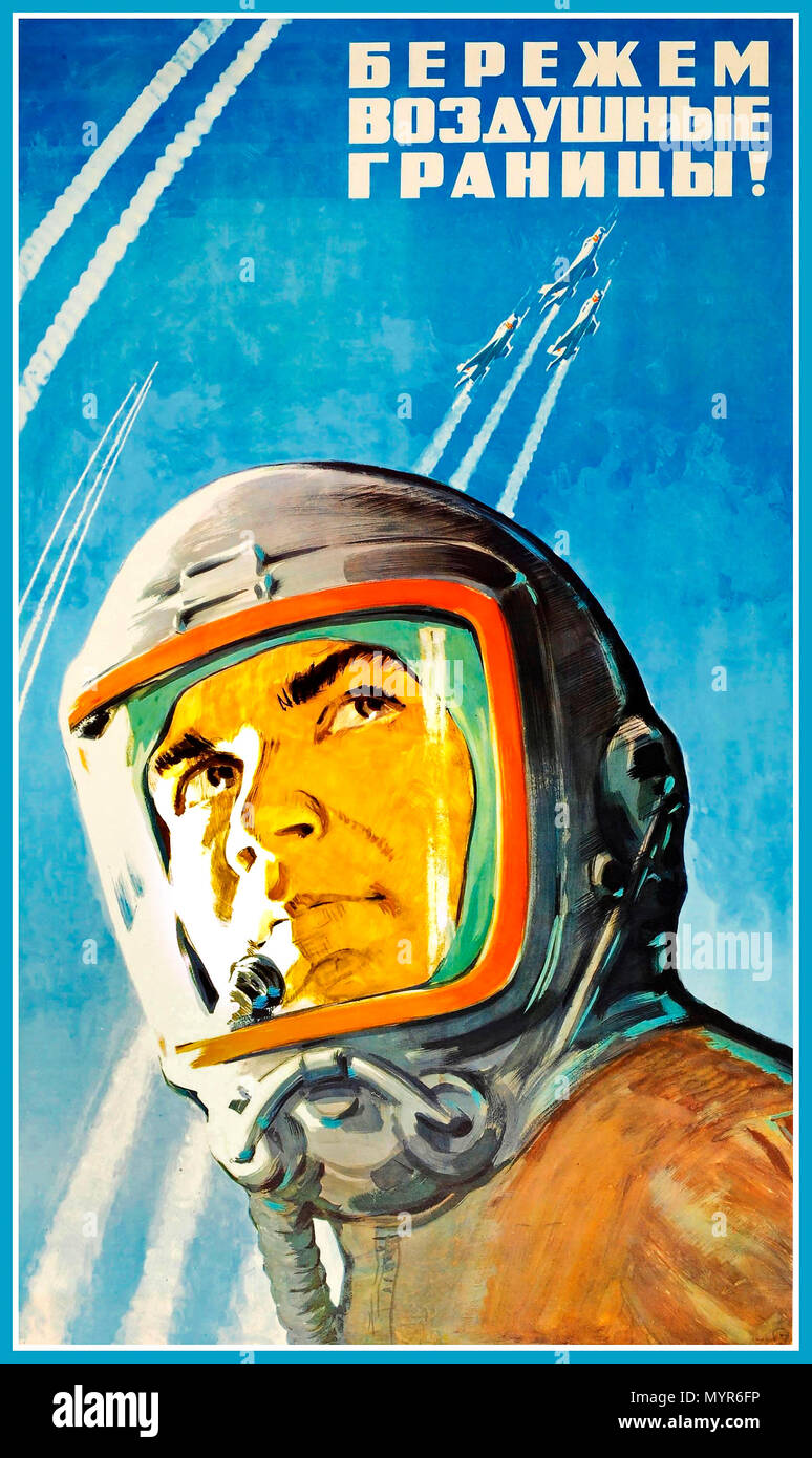 Vintage 1960's Soviet propaganda flight exploration poster: “We Guard The Air Borders!” Featuring illustration of USSR air force pilot wearing a high altitude oxygen helmet and looking up towards military planes leaving white trails in the blue sky as they fly upwards at speed Stock Photo