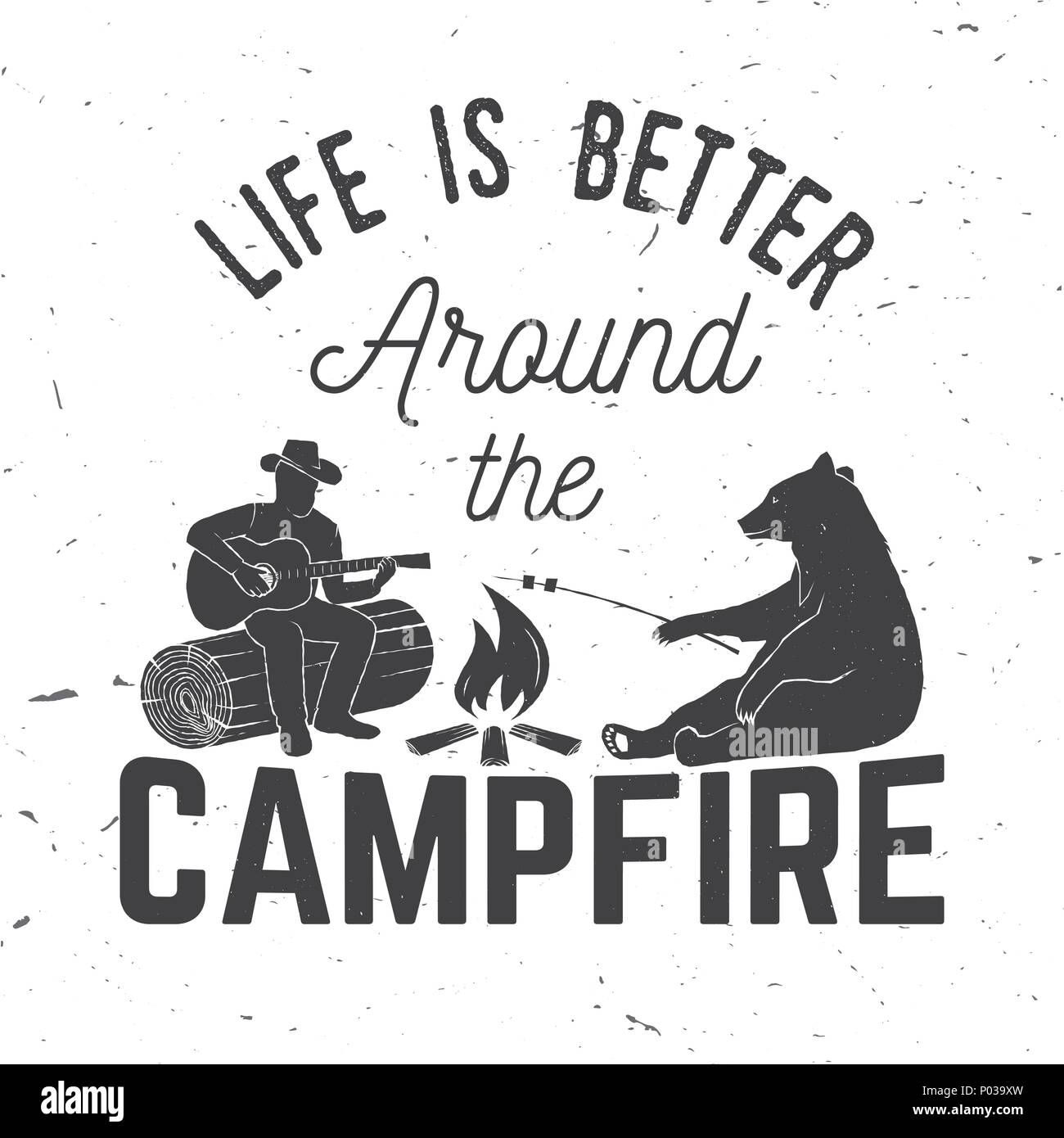 Life is better around the campfire. Vector illustration. Concept for shirt or logo, print, stamp or tee. Vintage typography design with campfire, bear Stock Vector
