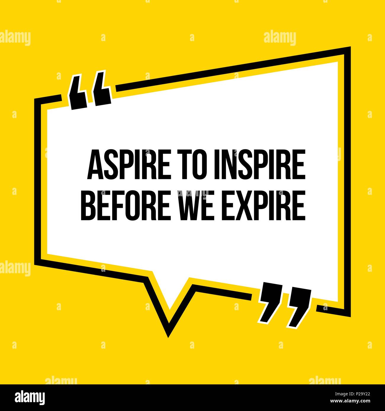 Inspirational motivational quote. Aspire to inspire before we expire.  Isometric style Stock Vector Image & Art - Alamy