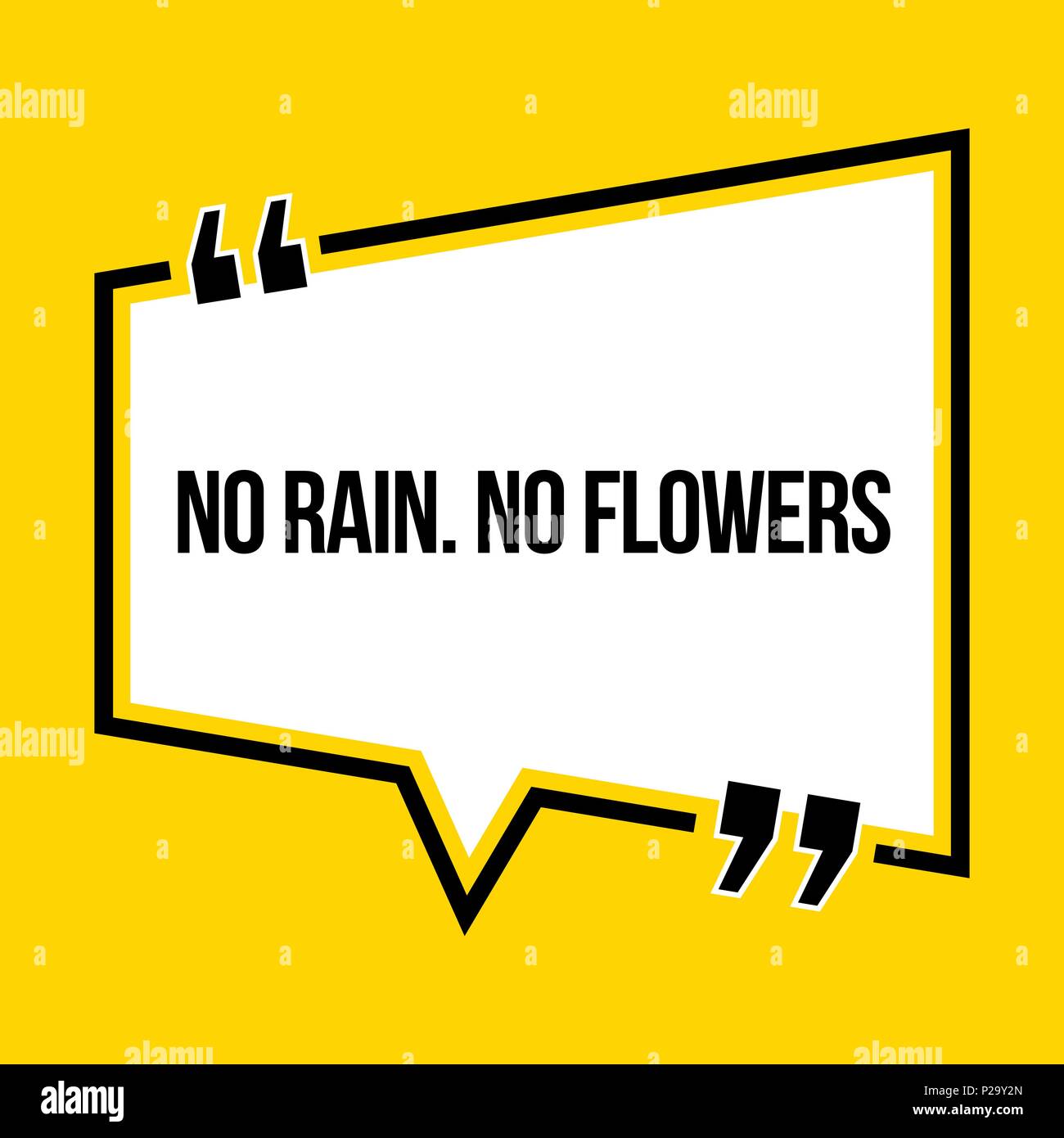 Inspirational motivational quote. No rain. No flowers. Isometric style