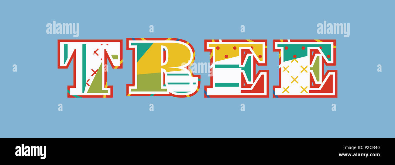 The word TREE concept written in colorful abstract typography Stock ...