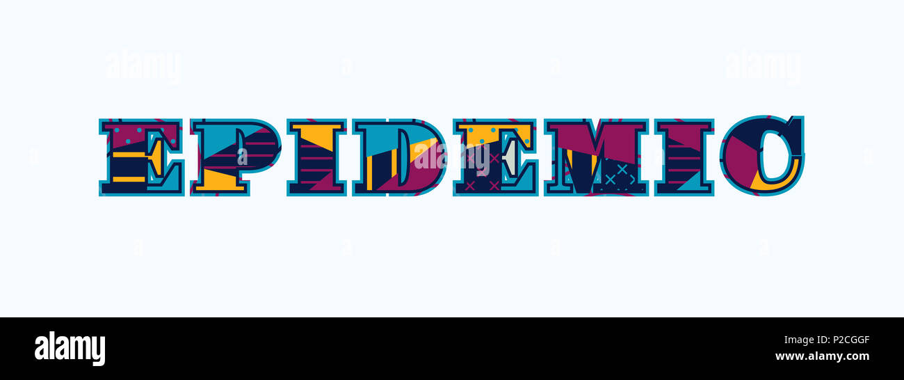 The word EPIDEMIC concept written in colorful abstract typography Stock ...