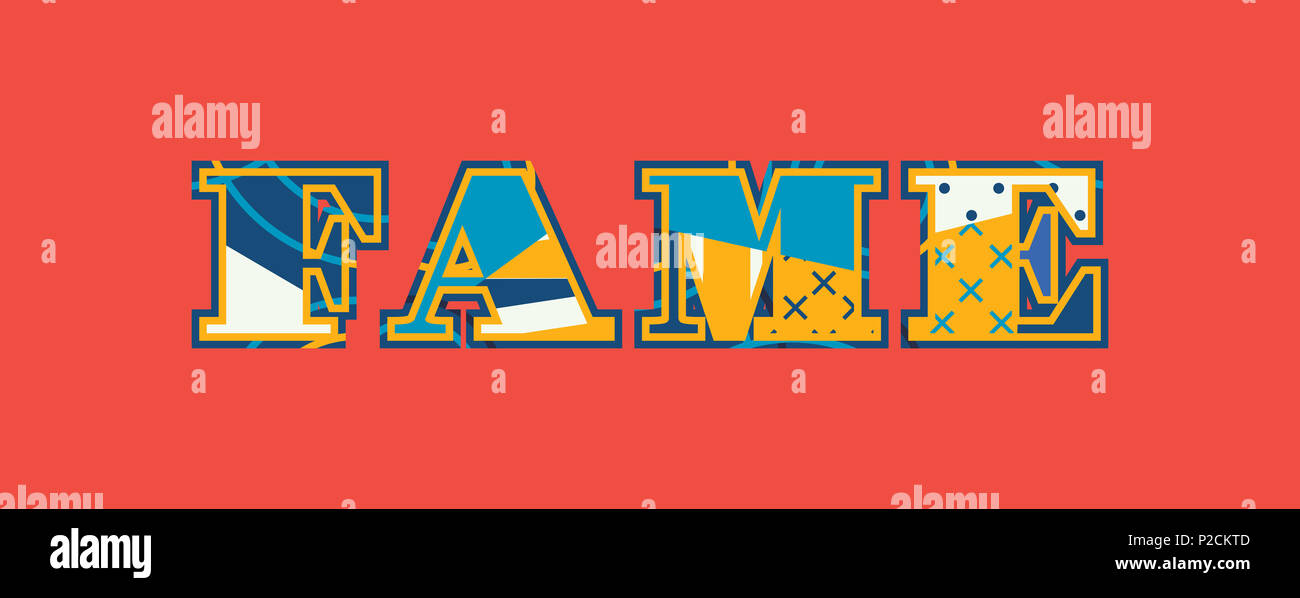 The word FAME concept written in colorful abstract typography Stock ...