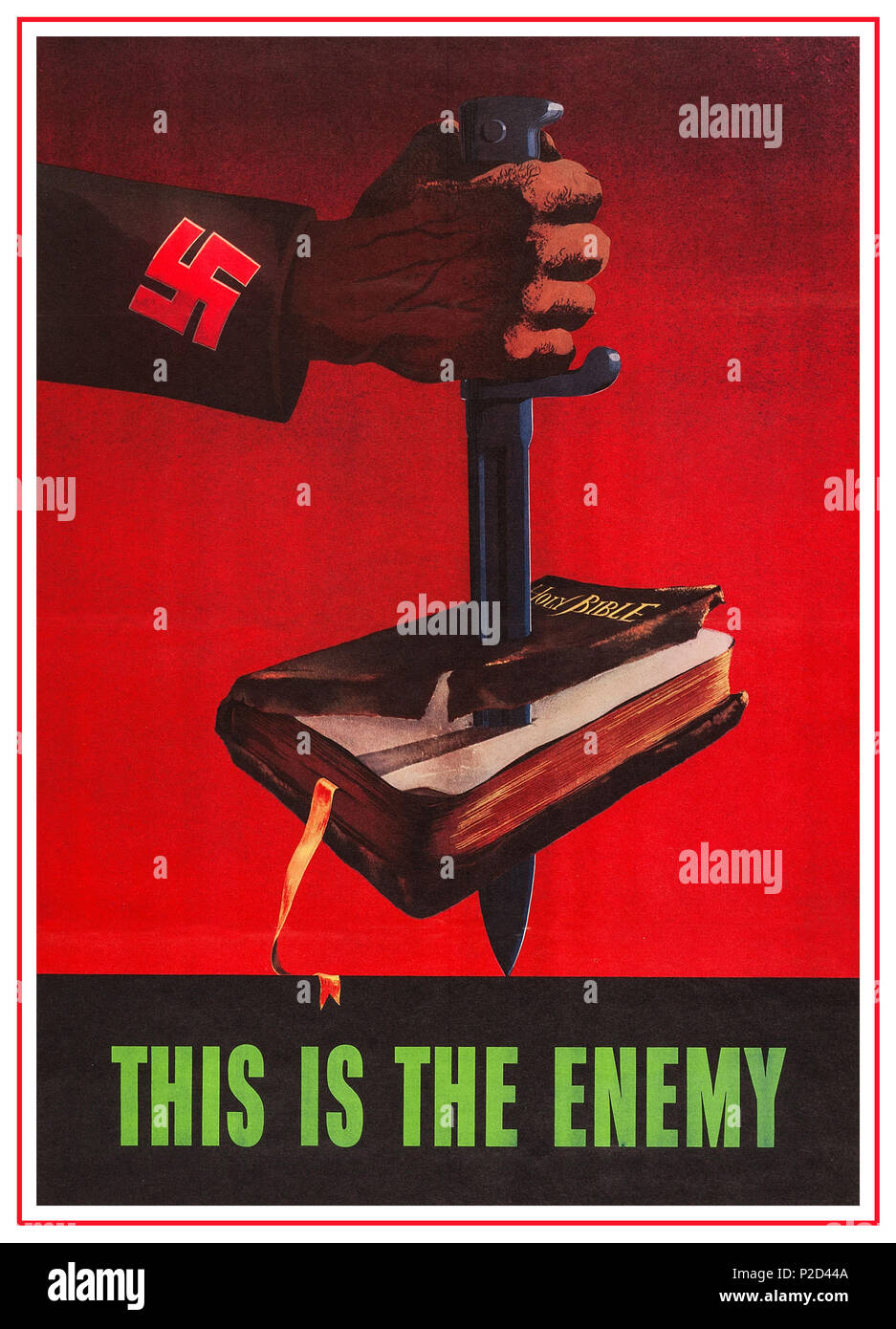 1940's WW2 Vintage USA Propaganda Poster Anti-Nazi 'This is the enemy'  United States of America Office of War Information 1943 Bible stabbed with dagger by arm with swastika on sleeve.  War posters  Christianity; Nazis; Bibles;  U.S.A 1943 World War 2 Stock Photo