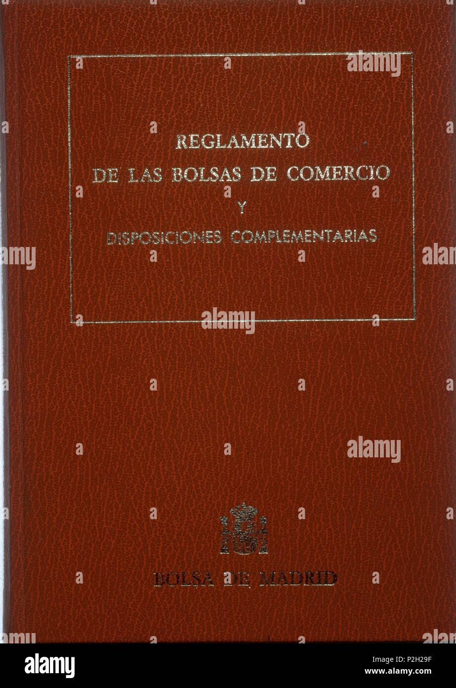 REGLAMENTO DE LAS BOLSAS DE COMERCIO-ENCUADERNAC 1967-. Location: BOLSA DE COMERCIO-COLECCION, MADRID, SPAIN. Stock Photo