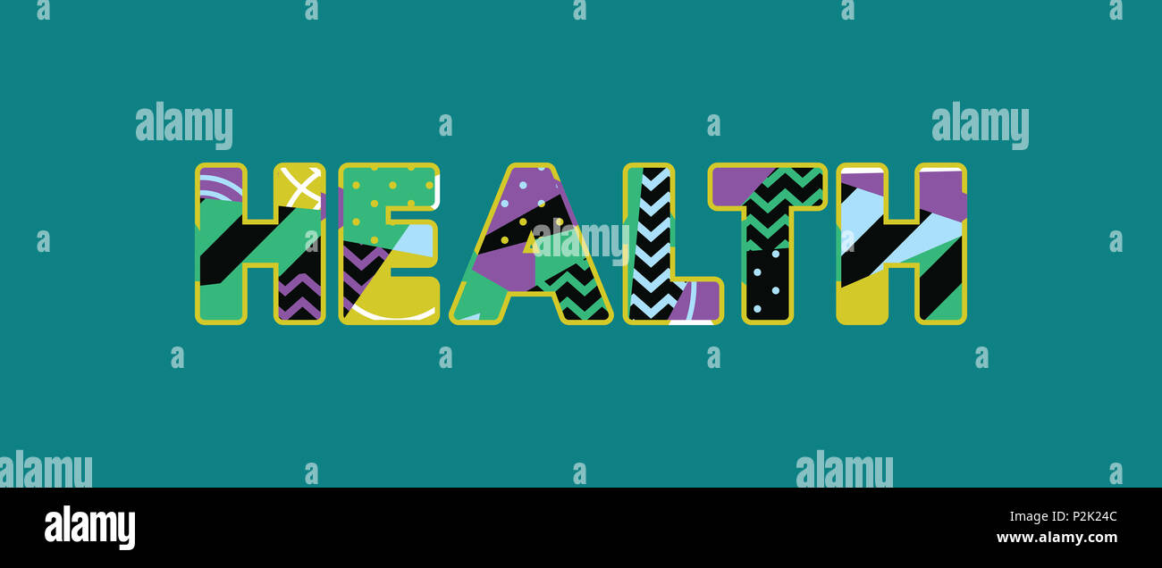 The word HEALTH concept written in colorful abstract typography Stock ...