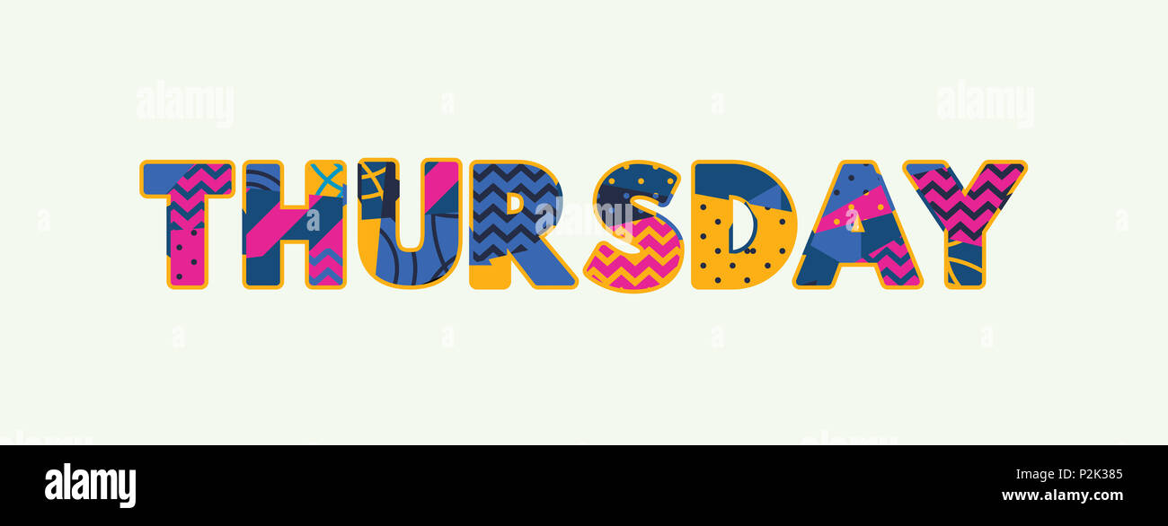 The word THURSDAY concept written in colorful abstract typography Stock  Photo - Alamy