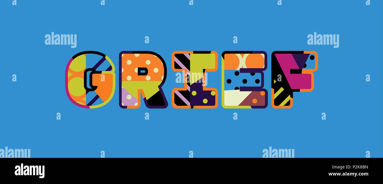 The word GRIEF concept written in colorful abstract typography Stock ...