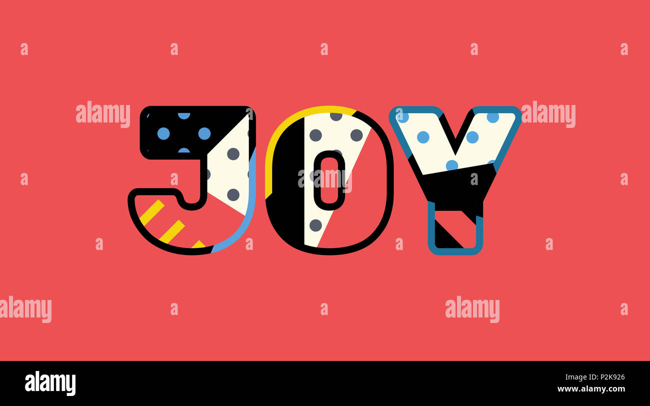 The word JOY concept written in colorful abstract typography Stock Photo Alamy