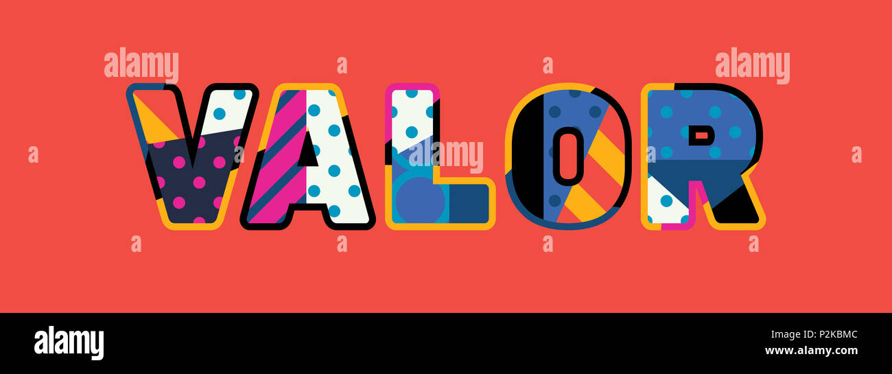 The word VALOR concept written in colorful abstract typography Stock ...