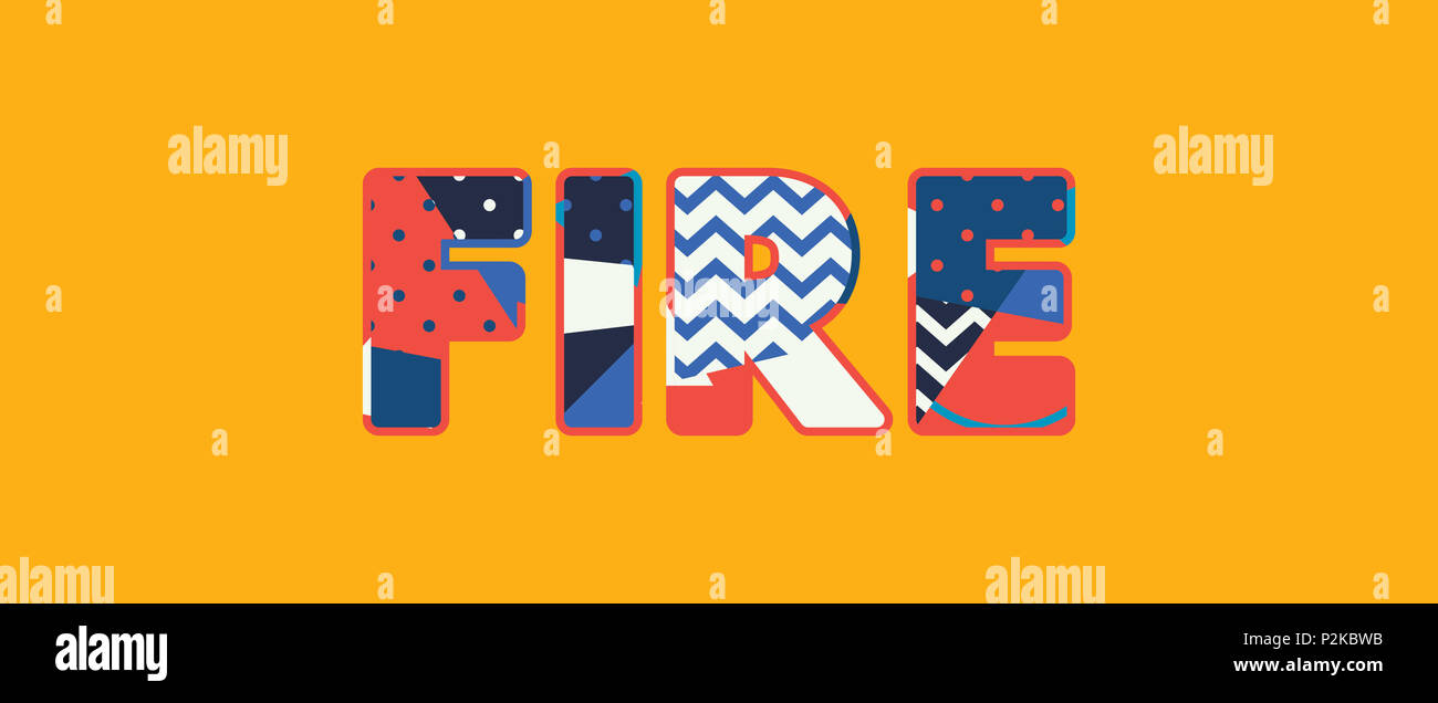 Typography Word Fire The word FIRE concept written in colorful abstract typography Stock ...