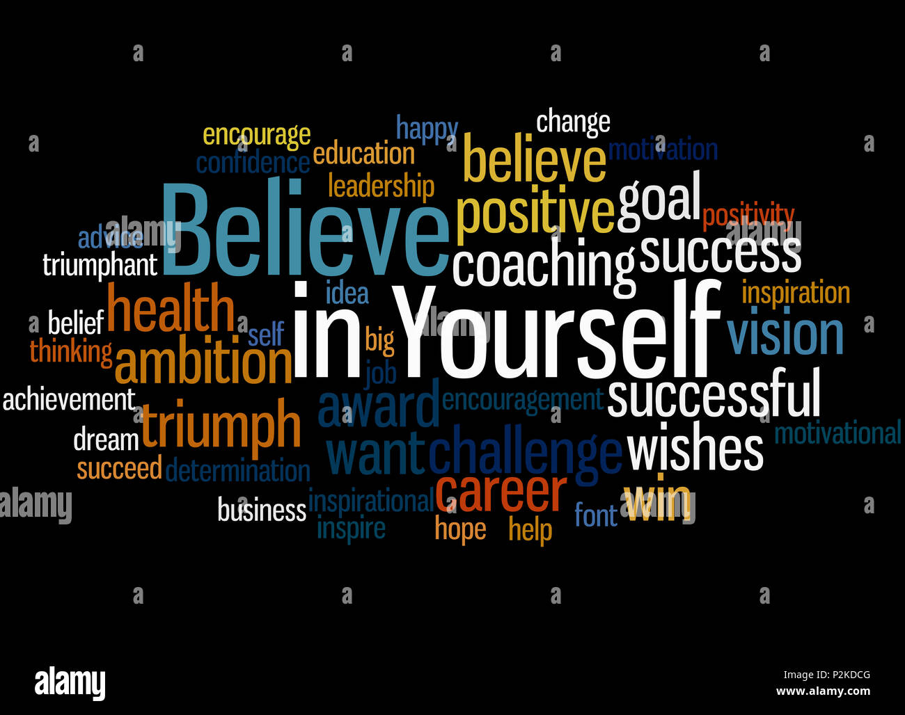 Believe in Yourself, word cloud concept on black background. Stock Photo