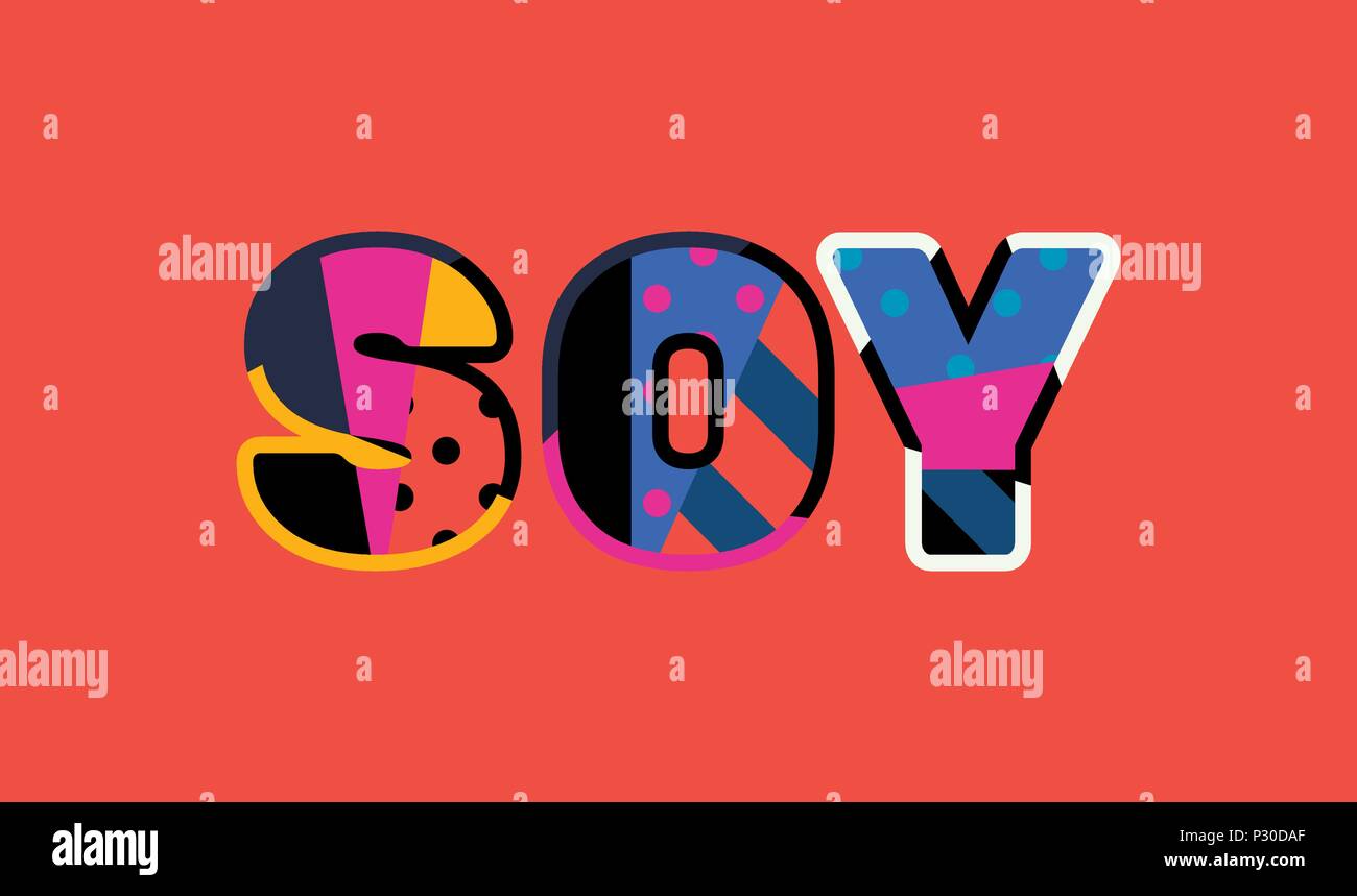 The word SOY concept written in colorful abstract typography. Vector