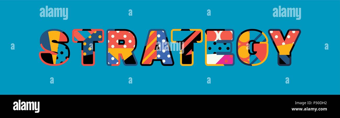 The word STRATEGY concept written in colorful abstract typography ...