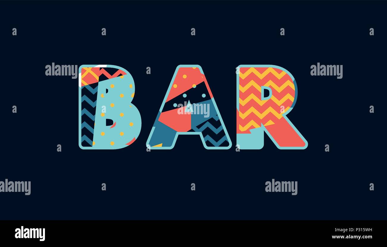 The word BAR concept written in colorful abstract typography. Vector