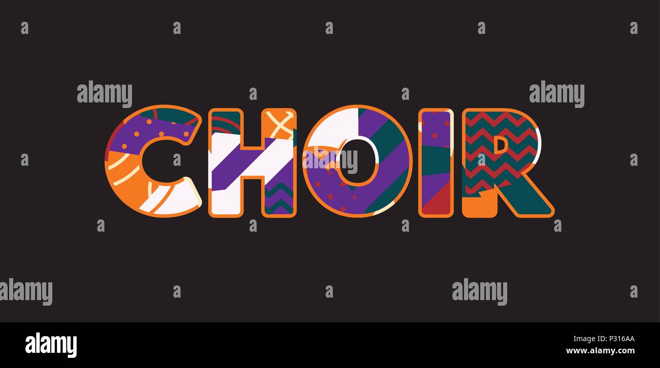 The word CHOIR concept written in colorful abstract typography. Vector