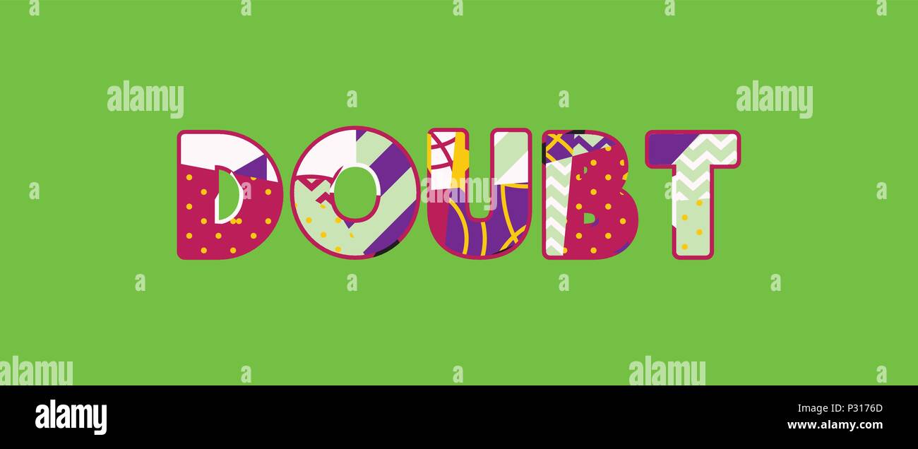 The word DOUBT concept written in colorful abstract typography. Vector EPS 10 available. Stock Vector