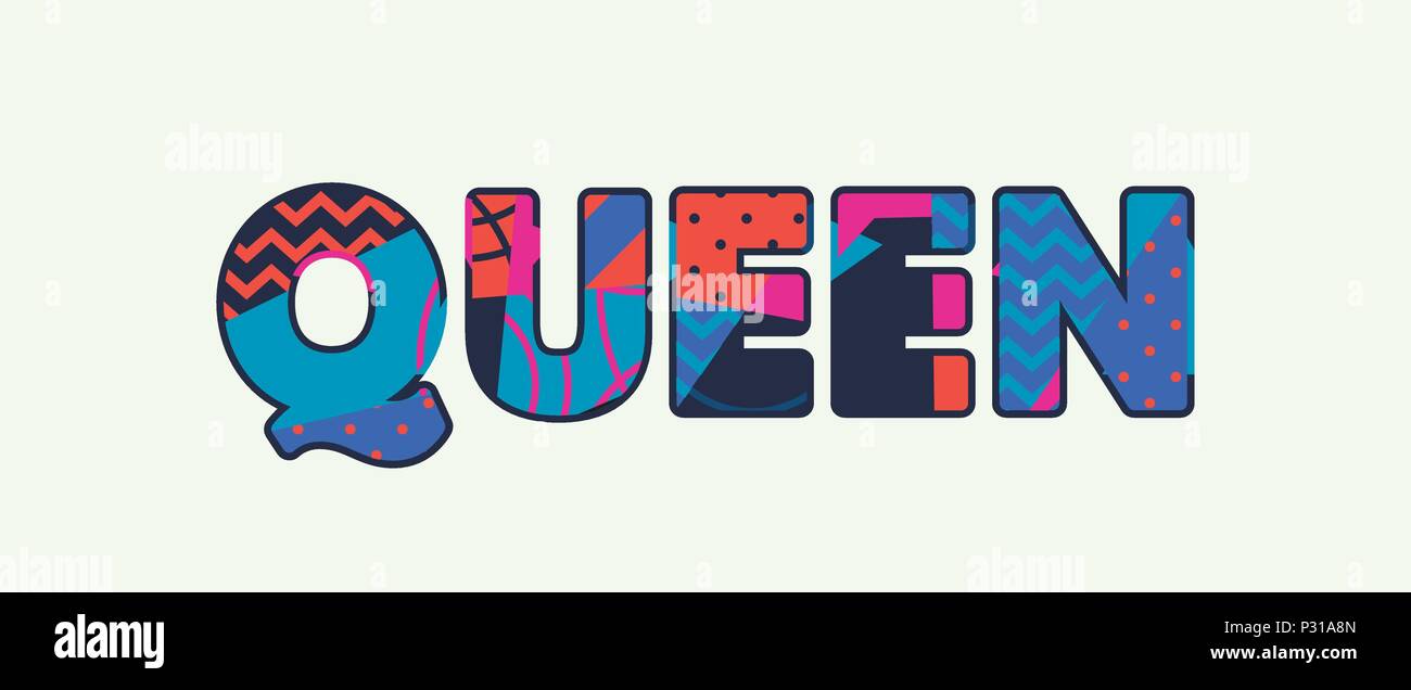 The word QUEEN concept written in colorful abstract typography. Vector