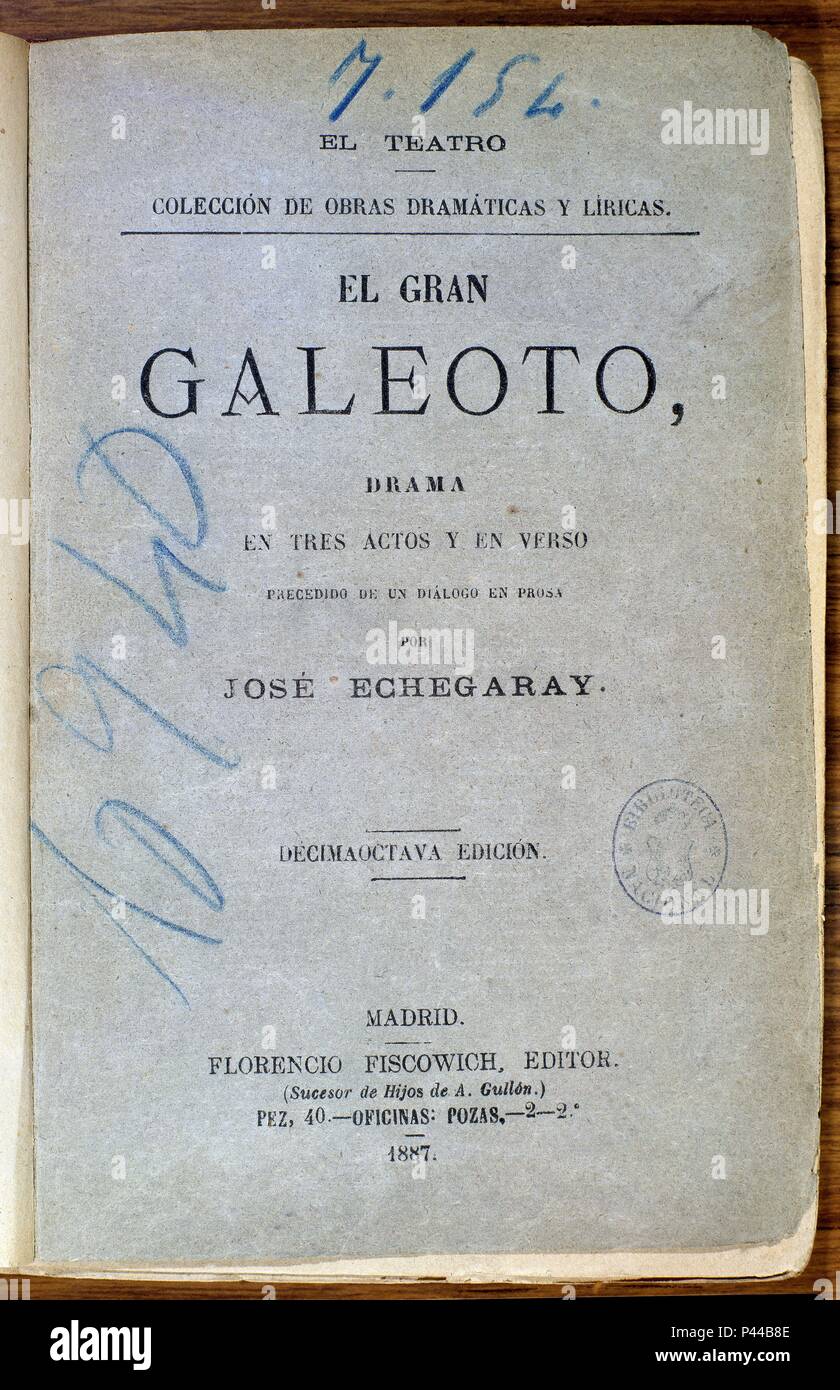 EL GRAN GALEOTO. Author: ECHEGARAY JOSE. Location: BIBLIOTECA NACIONAL-COLECCION, MADRID, SPAIN. Stock Photo