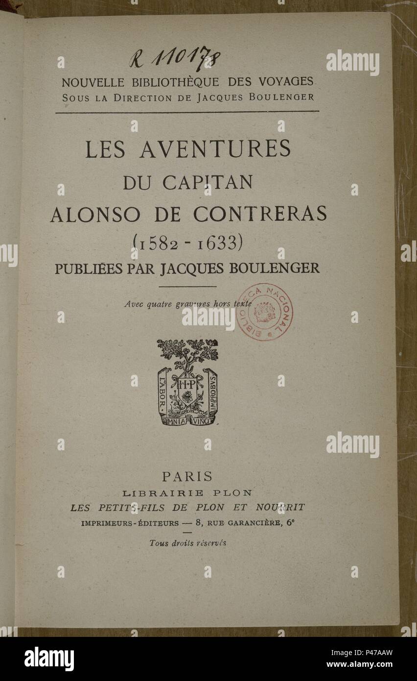 LAS AVENTURAS DEL CAPITAN ALONSO DE CONTRERAS(1582/1633)-PARIS. Author: BOULENGER. Location: BIBLIOTECA NACIONAL-COLECCION, MADRID, SPAIN. Stock Photo