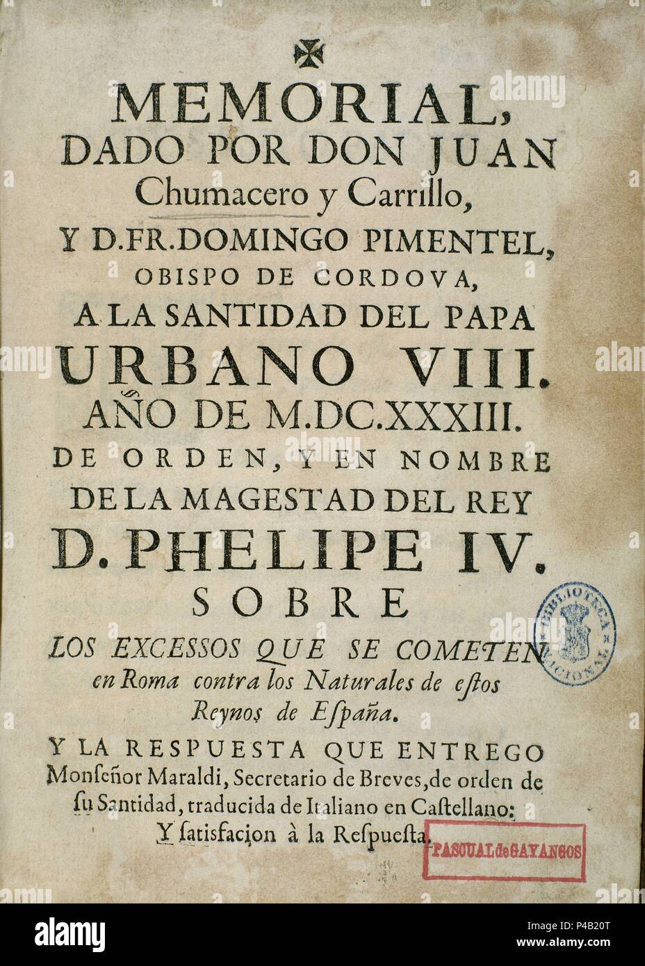 MEMORIAL DADO A EL PAPA URBANO VIII EN 1633 POR ORDEN DE FELIPE IV. Author:  CHUMACERO JUAN. Location: BIBLIOTECA NACIONAL-COLECCION, MADRID, SPAIN  Stock Photo - Alamy