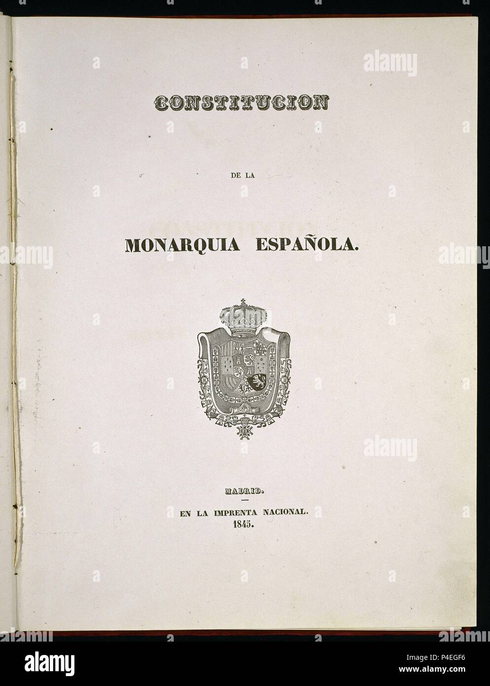 CONSTITUCION DE LA MONARQUIA ESPAÑOLA-MADRID IMPRENTA NACIONAL 1845-PORTADA. Location: CONGRESO DE LOS DIPUTADOS-BIBLIOTECA, MADRID, SPAIN. Stock Photo