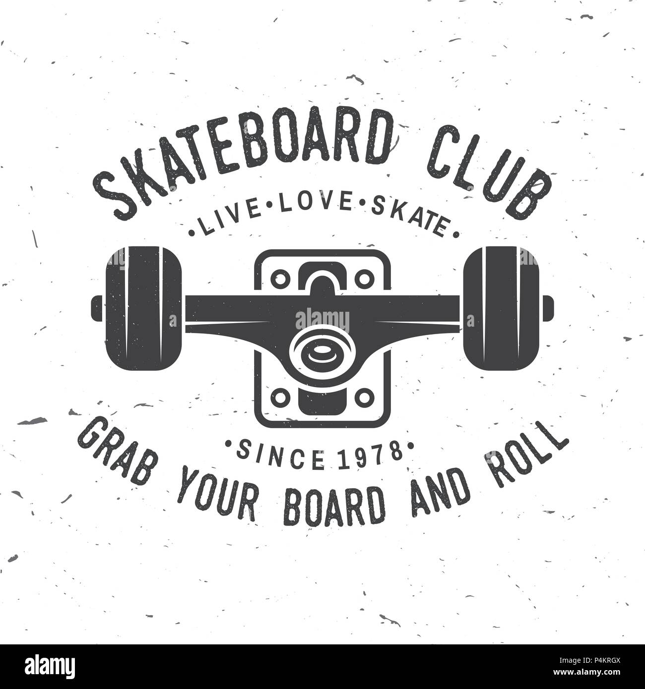 Skateboard club badge. Vector illustration. For skate club emblems, signs  and t-shirt design. Skateboard typography design with skate truck. Extreme  sport. Grab yuor board and roll Stock Vector Image & Art -