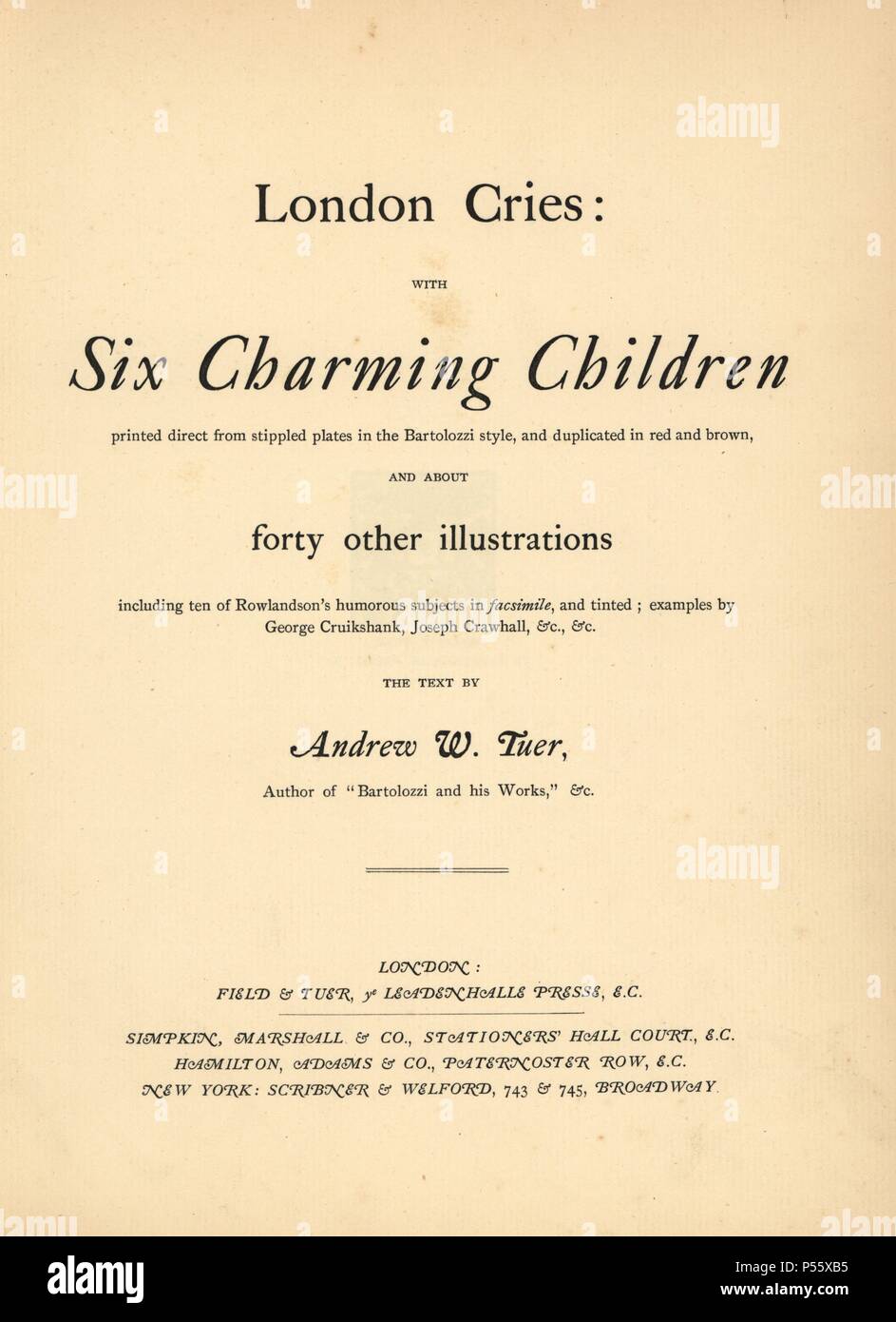 Title page to Andrew Tuer's 'London Cries: with Six Charming Children and about forty other illustrations,' published by Field & Tuer, London, 1883. Stock Photo