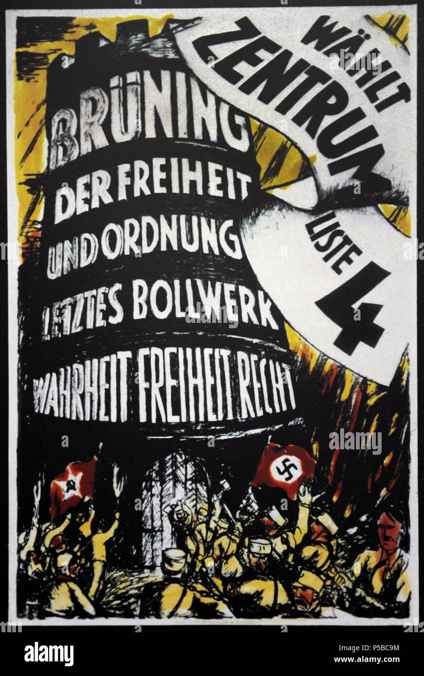 Center Party poster for the Reichstag elections of 1932. Bruning, the last bulwark of freedom and order. Truth, freedom, rights. Vote Center!. Stock Photo