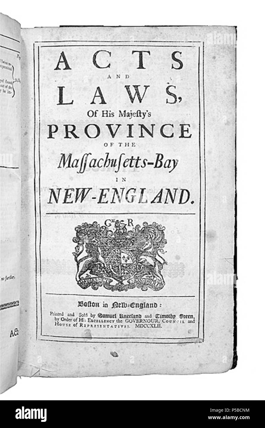 N/A. Acts and Laws, of His Majesty's Province of the Massachusetts-Bay in New-England. Boston: printed by Kneeland and Green, 1742. 1742. Kneeland and Green 22 1742 Laws Massachusetts Kneeland Green Stock Photo