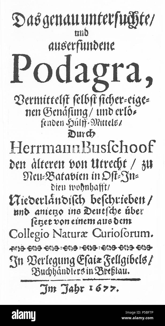 N/A. title page of Hermann Buschoff's book on Podagra and its cure with Moxa . 1677. Hermann Buschoff 251 Buschoff Podagra 1677 Stock Photo