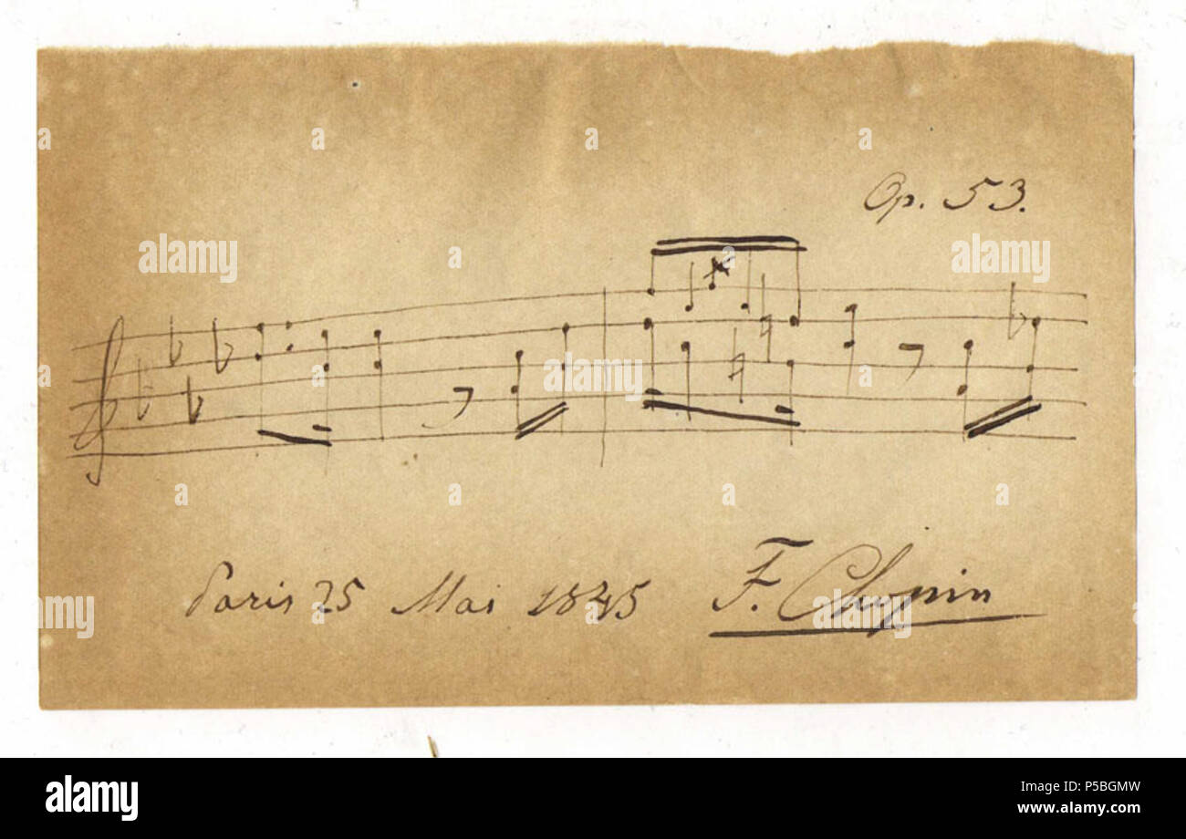 N/A. English: Rare Autograph Musical Quotation Signed of Frederic Chopin Op.53 Polonaise. Provenace: Private Collection. 25 May 1845.   Frédéric Chopin  (1810–1849)       Alternative names Fryderyk Chopin  Description Polish musician  Date of birth/death 22 February 1810 / 1 March 1810 17 October 1849  Location of birth/death elazowa Wola Paris  Work location Paris  Authority control  : Q1268 VIAF:71319254 ISNI:0000 0001 2138 5649 LCCN:n79127769 NARA:25341204 NLA:36588280 WorldCat 342 Chopinamqsop53 Stock Photo
