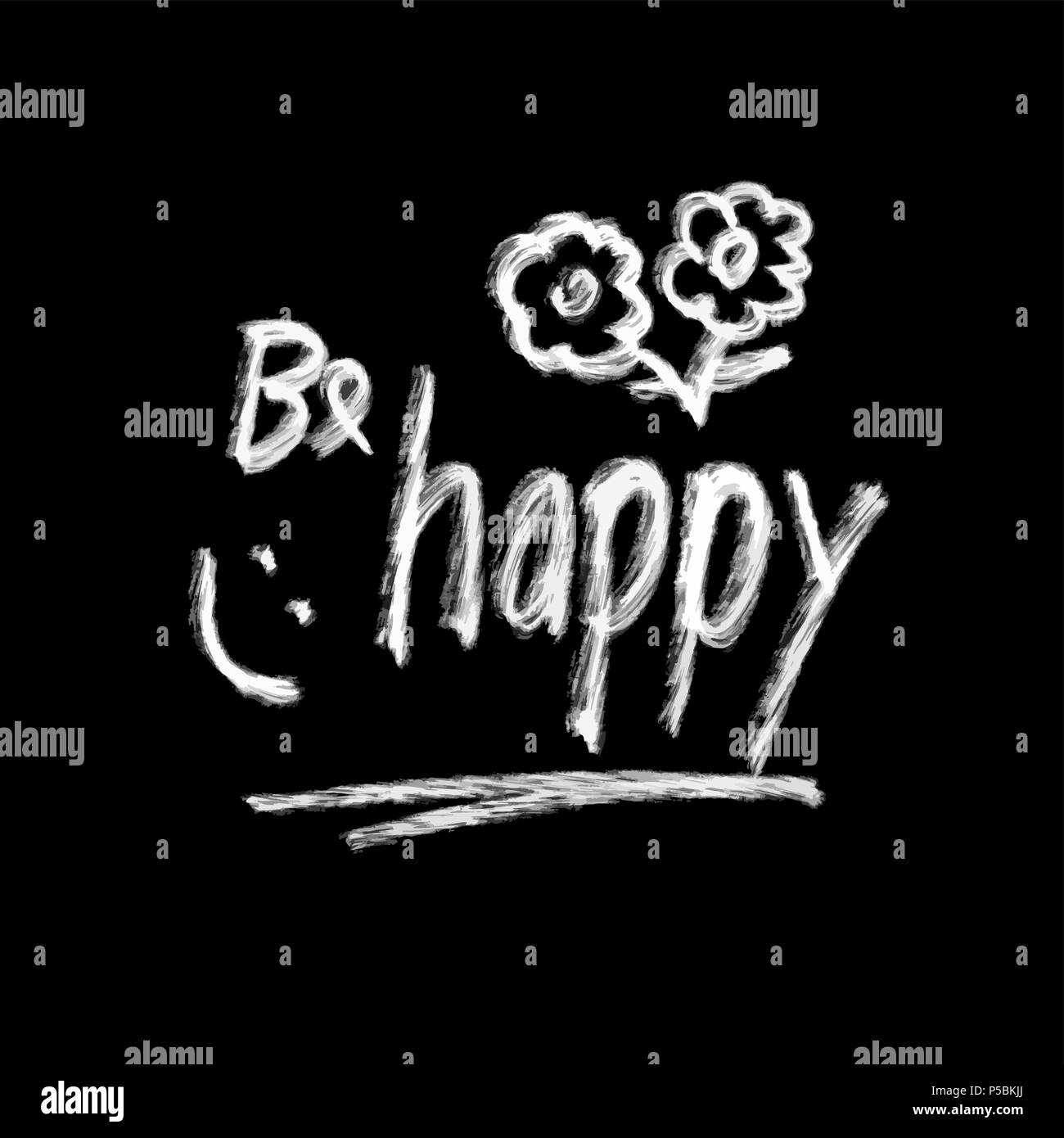 be happy, chalk lettering on black, hand drawn vector design element Stock Vector