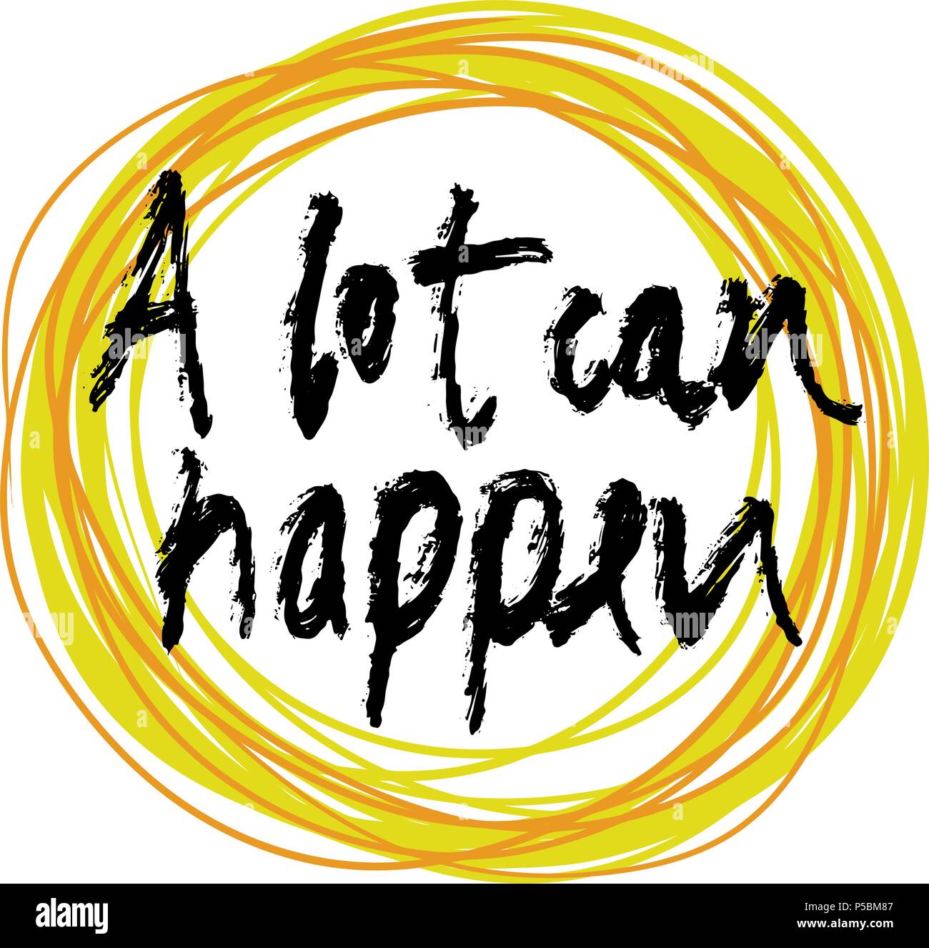 A lot can happen, lettering on colorful backgound. Hand drawn vector