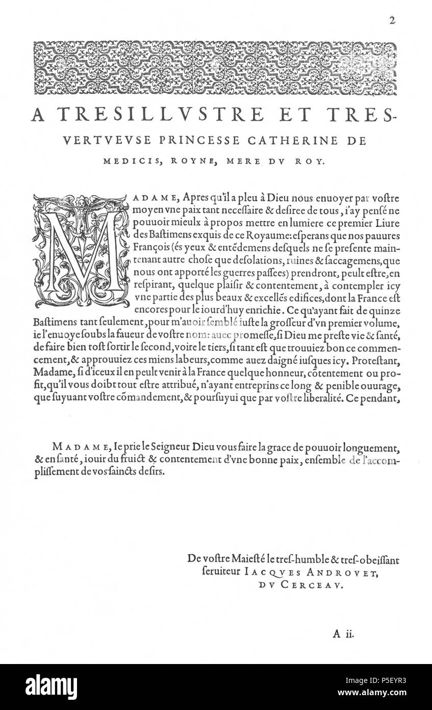 N/A. English: Page of text with the dedication from Le premier volume des plus excellents Bastiments de France by Jacques I Androuet du Cerceau. <--previous page          next page--> . 1576.   Jacques I Androuet du Cerceau  (1510–1585)     Alternative names Jacques Androuet; Jacques Androuet du Cerceau l'Ancien; Jacques Androuet Du Cerceau; Jacques Androuet DuCerceau; Jacques Androuet Ducerceau  Description French architect, copper engraver and draughtsman father of Baptiste Androuet du Cerceau father of Jacques II Androuet du Cerceau  Date of birth/death 1510 or 1512 January 1584  Location o Stock Photo